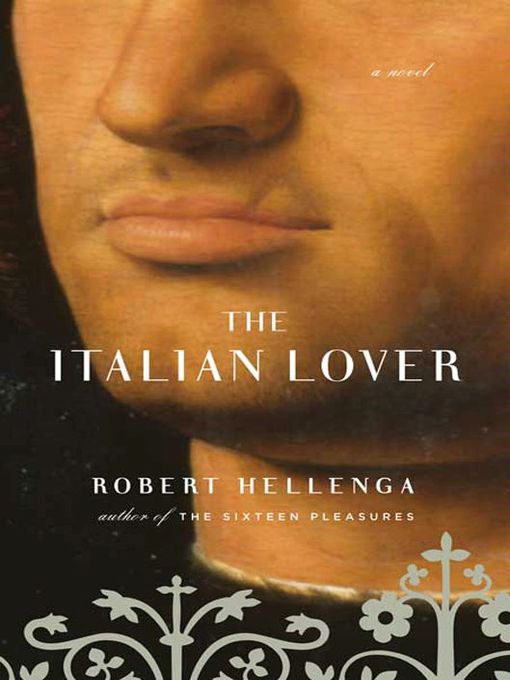 Title details for The Italian Lover by Robert Hellenga - Available